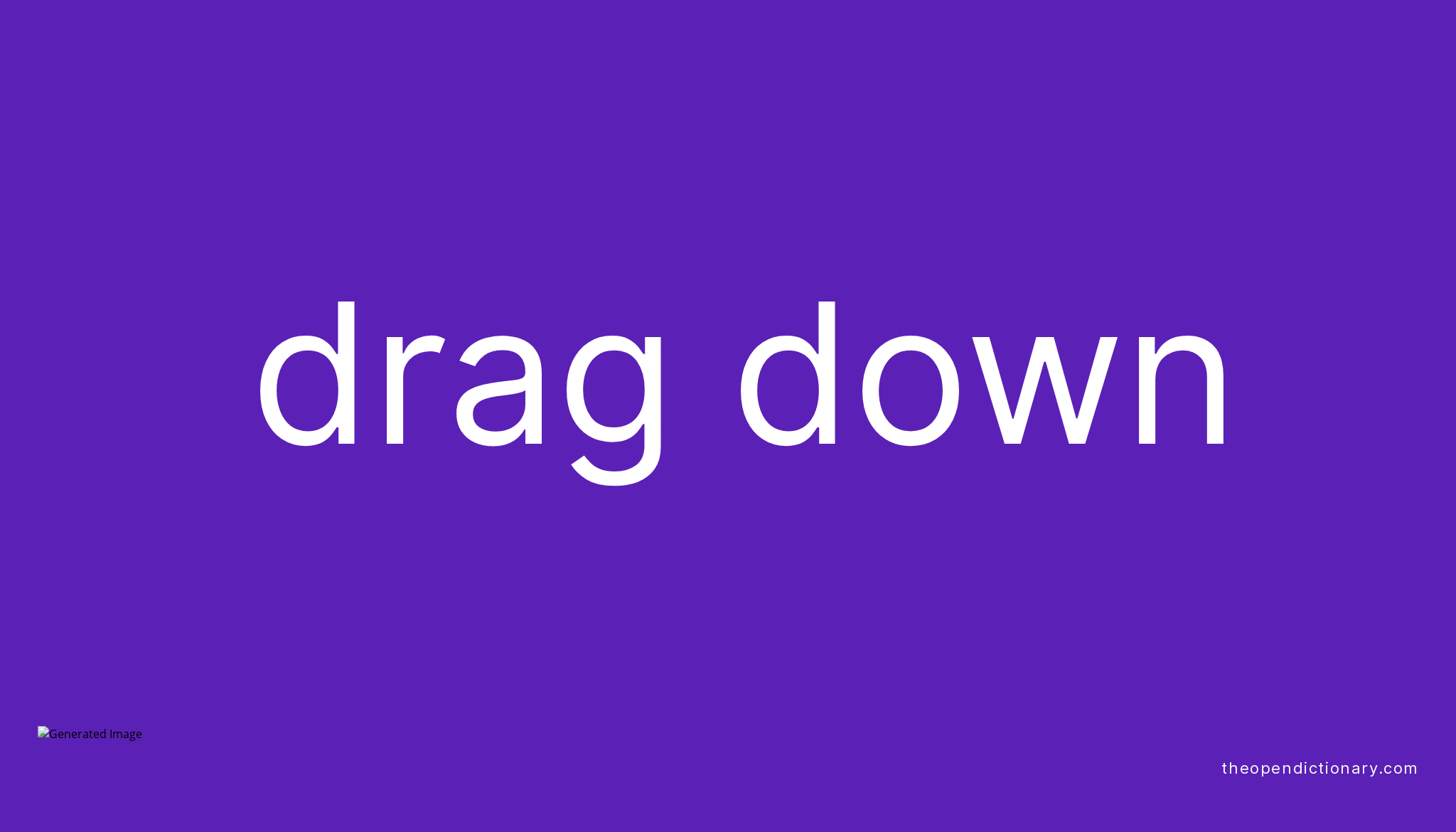 drag-down-phrasal-verb-drag-down-definition-meaning-and-example